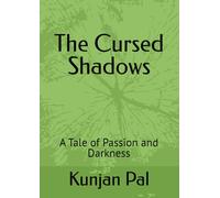 The Cursed Shadows: A Tale of Passion and Darkness