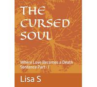 The Cursed Soul: Where Love Becomes a Death Sentence