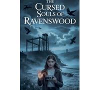 The Cursed Souls of Ravenswood: 3