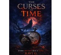 THE CURSES OF TIME: No One Can Escape Time