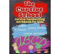 The Cursive School. Cursive Workbook for Kids Ages 8-12. Improve Handwriting Without Tears. 3 in 1 Cursive ABC, Letters, Sentences: Cursive ... Tracing Workbook to Practice Penmanship.