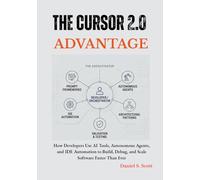 The Cursor 2.0 Advantage: How Developers Use AI Tools, Autonomous Agents, and IDE Automation to Build, Debug, and Scale Software Faster Than Ever