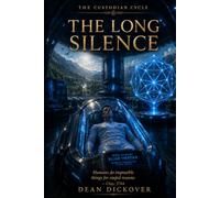 The Custodian Cycle: The Long Silence: 1