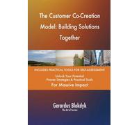 The Customer Co-Creation Model: Building Solutions Together