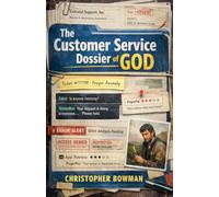 The Customer Service Dossier of God