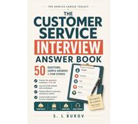 The Customer Service Interview Answer Book: 50 Questions, Sample Answers, and STAR Stories for Hospitality, Retail, Front Desk, and Guest-Service Jobs