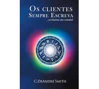 The Customers Always Write: ...The Untold Stories (Portuguese Edition)