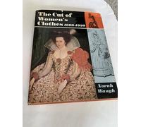 The Cut of Women's Clothes: 1600-1930