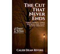 The Cut That Never Ends: Three Stories. Three Doubles. One Fight to Stay Original.: 10