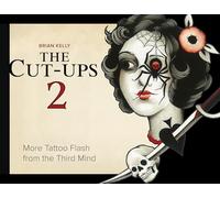 The Cut-Ups: More Tattoo Flash from the Third Mind