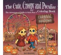 The Cute Creepy and Peculiar Coloring Book Carnival of Shadows: The Adventures of Delilah and Stich #2