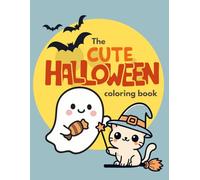The Cute Halloween Coloring book: 40 bold and easy snuggly designs for Children and Adults!