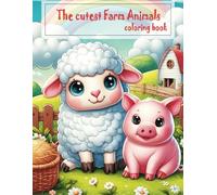 The cutest farm animals: Adorable farm animals coloring book