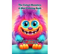 The Cutest Monsters A Mini Coloring Book: 4” by 6” with 60 Images, Fun and Relaxing