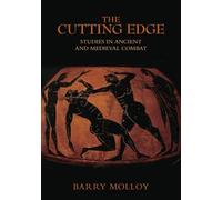 The Cutting Edge: Studies in Ancient and Medieval Combat