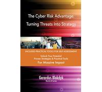 The Cyber Risk Advantage: Turning Threats Into Strategy