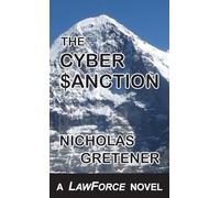 The Cyber Sanction: A LawForce Novel