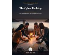 The Cyber Tabletop: How Boards Rehearse the Crisis Before It Arrives