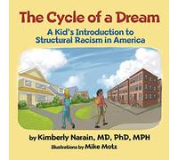 The Cycle of a Dream: A Kid’s Introduction to Structural Racism in America