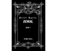 The Cycle of Grief: Book One - Denial