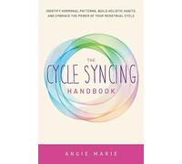 Angie Marie The Cycle Syncing Handbook (Tascabile)