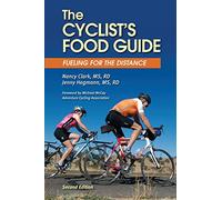 The Cyclist's Food Guide, 2nd Edition: Fueling for the Distance