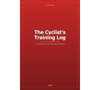 The Cyclist's Training Log: Train smarter. Ride stronger. Track every watt.