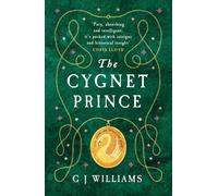The Cygnet Prince: 'Williams has written yet another book that cannot be put down' Adele Jordan