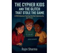 The Cypher Kids and the Glitch That Stole the Game: 1