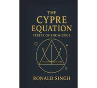 THE CYPRE EQUATION: Vortex of Knowledge A Techno-Thriller