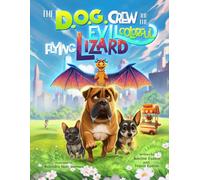 The D.O.G. Crew and the Evil Colorful Flying Lizard
