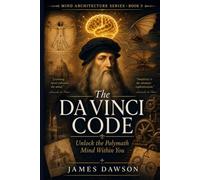 The Da Vinci Code: Unlock the Polymath Mind Within You