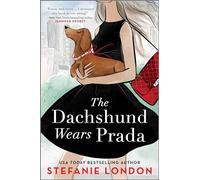 Stefanie London The Dachshund Wears Prada (Tascabile) Paws in the City