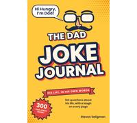The Dad Joke Journal: 144 Questions About His Life, with a Laugh on Every Page
