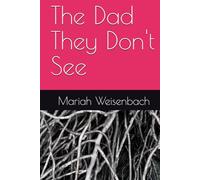 The Dad They Don't See