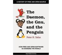 [(The Daemon, the Gnu, and the Penguin )] [Author: Peter H. Salus] [Sep-2008]