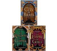 The Daevabad Trilogy Collection 3 Books Set By S. A. Chakraborty (The City of Brass,The Kingdom of Copper, The Empire of Gold)