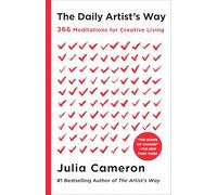 The Daily Artist's Way: 366 Meditations for Creative Living