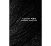 The Daily Audit: Men's Accountability Journal: Daily Tracker for Discipline, Focus, and Self-Mastery