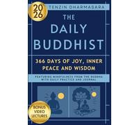 THE DAILY BUDDHIST 2026: 366 Days of Joy, Inner Peace and Wisdom; Featuring Mindfulness From the Buddha With Daily Practice and Journal