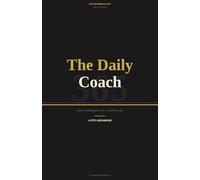 The Daily Coach: 365: Daily Readings for the Coaching Life