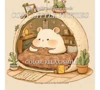 The Daily Coloring book: COZY LITTLE FATTIES ☆: Color, Relax, Smile ☆ Adorable Illustrations of cute animals ☆ A coloring book for the creative soul ☆