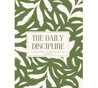 The Daily Discipline: A Habit Tracker Journal for Consistency, Focus & Follow-Through