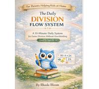 The Daily Division Flow System: A 10-Minute Daily System for Faster Division Without Overthinking