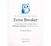 The Daily Division Flow System: Error Breaker: A Daily System That Finds Where Mistakes Repeat-and Stops Them for Good