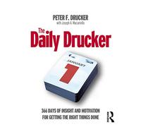 The Daily Drucker: 366 Days of Insight and Motivation for Getting the Right Things Done