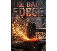 The Daily Forge: 365 Hammer Strikes for the Mind