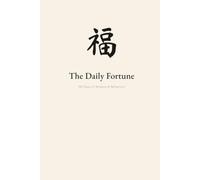 The Daily Fortune: 180 Days of Wisdom & Reflection