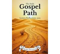 The Daily Gospel Path: Lenten Reflections 2025
