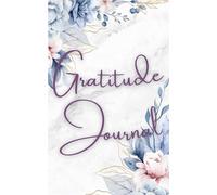 The Daily Gratitude Journal: One Page a Day for Gratitude, Goals, and Personal Growth